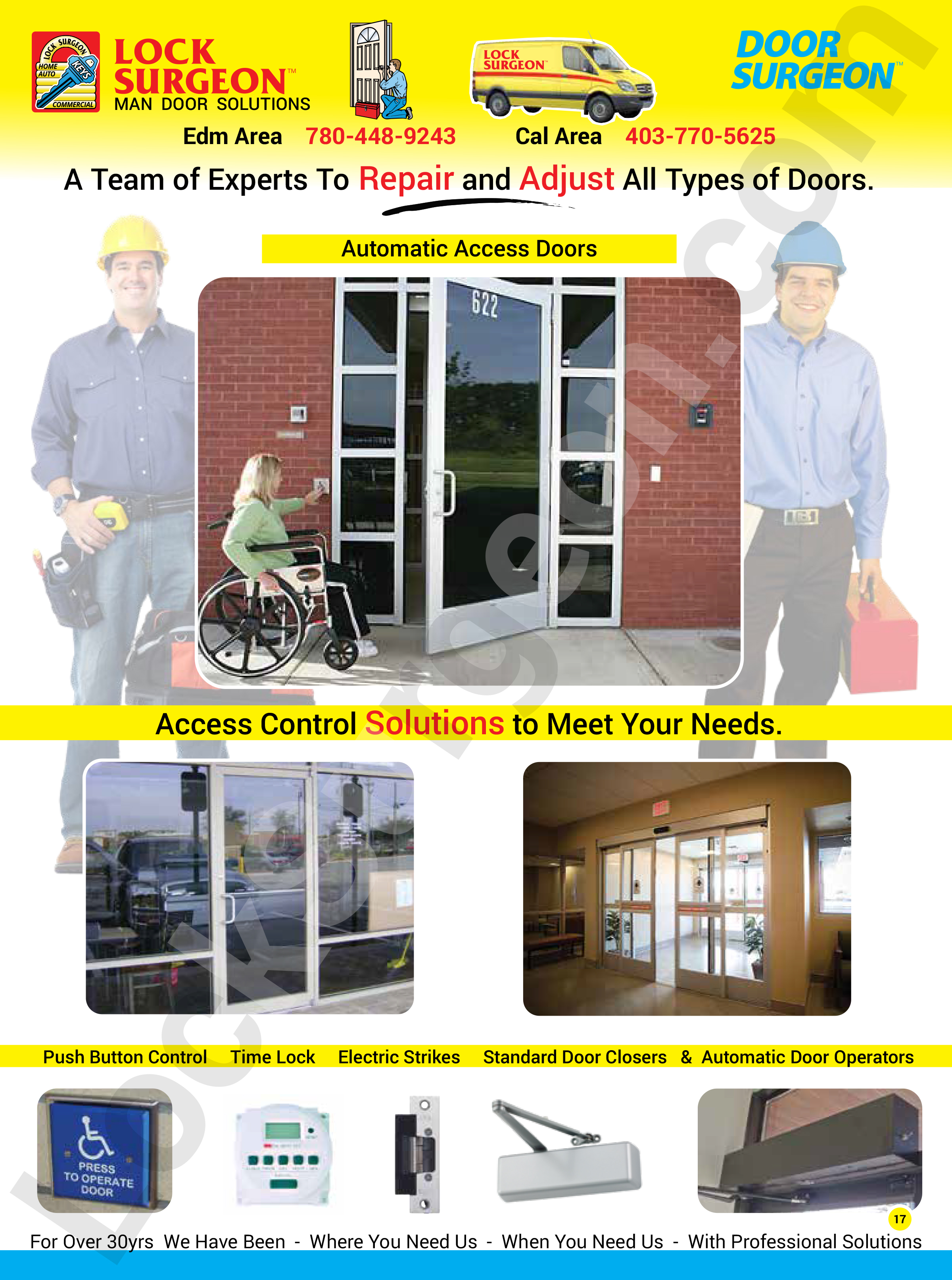 Automatic door repair by Lock Surgeon or Door Surgeon. Access door repair specialists come to your site with the tools and parts to fix your automatic access door on the first visit. Automatic access doors, push-button control, time locks, electric strikes, standard door closers, automatic door operators. Access control solutions to meet your needs